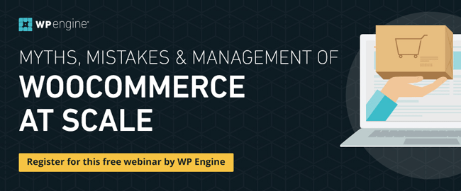 How To Scale Your WooCommerce Store (Upcoming Webinar)