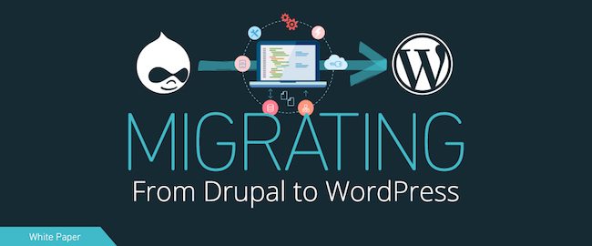 How To Migrate From Drupal To WordPress