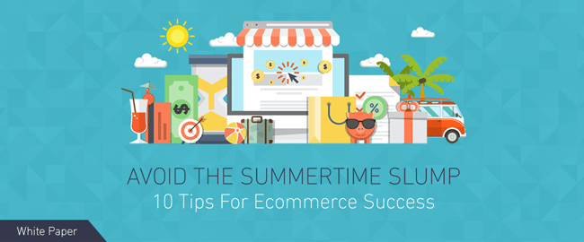 10 Ecommerce Tips For Summertime Profit