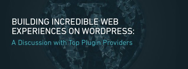 How To Build Incredible Web Experiences On WordPress