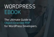 The Ultimate Guide to Object-Oriented PHP for WordPress Developers