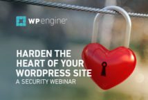 Security Webinar: Harden the Heart of Your WordPress Site