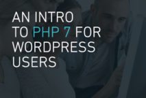 An Intro to PHP 7 for WordPress Users