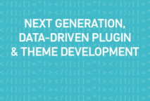 Webinar: Next Generation, Data-Driven Plugin and Theme Development