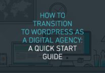 How To Transition To WordPress As A Digital Agency