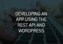 How To Develop An App Using The REST API And WordPress