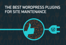 The Best WordPress Plugins for Site Maintenance