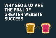 Why SEO and UX are the PB&J of Greater Website Success