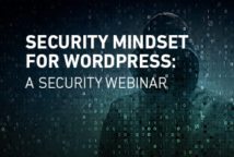 On-Demand Webinar: Security Mindset for WordPress