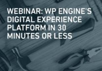 WP Engine's Digital Experience Platform In 30 Minutes Or Less