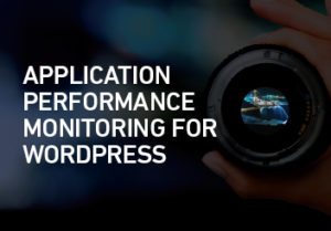 WordPress Application Performance Monitoring Tips & Tricks [Upcoming Webinar]