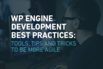 On-Demand Webinar: WP Engine Development Best Practices