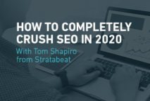 How to Completely Crush SEO in 2020